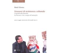 Drammi di resistenza culturale: I cavalli alla finestra-La donna come campo di battaglia