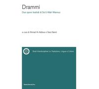 Drammi. Due opere teatrali di Sa'Dallah Wannus