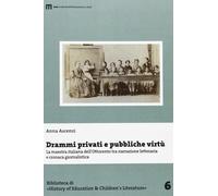 Drammi privati e pubbliche virtù. La maestra italiana dell'Ottocento tra n...