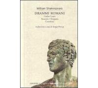 Drammi romani: Giulio Cesare-Antonio e Cleopatra-Coriolano