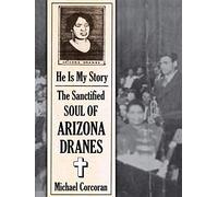 Arizona Dranes He Is My Story: The Sanctified Soul of Arizona Dranes (CD)