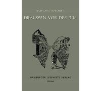 Draußen vor der Tür: Ein Stück, das kein Theater spielen und kein Publikum sehen will: 250