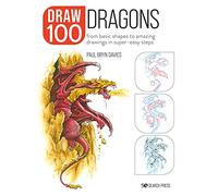 Paul Bryn Davies Draw 100: Dragons (Tascabile) Draw 100