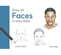 Draw 30: Faces : In Easy Steps