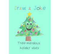 Draw a Joke: Creative Christmas Activities for Kids Ages 7-10