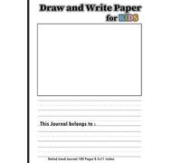 Draw and Write Journal for Kids: 100 Pages Large 8.5 x 11 Story Paper for Drawing, Writing Practice, Kindergarten to 3rd Grade
