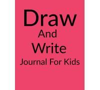 Draw and write journal for kids: Essential Half page lined paper with drawing space notebook for grades k-2