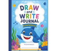 Draw and Write Journal for Kids Shark Theme Primary Composition Notebook 8.5 x 11inch: Creative Story Writing and Drawing Workbook for Kindergarten, 1st Grade and 2nd Grade Students (K-2)