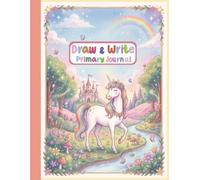Draw and Write Journal for Kids Unicorn Theme Primary Composition Notebook 8.5 x 11inch: Creative Story Writing and Drawing Workbook for Kindergarten, 1st Grade and 2nd Grade Students (K-2)