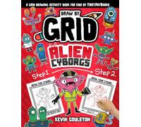 Draw by Grid: Alien Cyborgs: A Grid Drawing Activity Book for Kids from FirstArtBooks