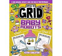 Draw by Grid: Baby Robots: A Grid Drawing Activity Book for Kids from FirstArtBooks