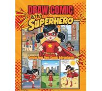 DRAW COMI WITH SUPERHERO, Create Your Own Comic Adventures!: Blank comic book to create your own comic stories with imagination and passion, a nice gift for girls fascinated by drawing and comics