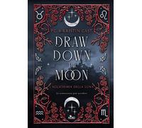 Draw down the moon. L'Accademia della Luna [Hardcover] [Jul 02, 2024] Cast, P. C