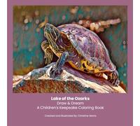 Draw & Dream: Exploring Lake of the Ozarks - A Children's Adventure Coloring Book: 120 pages, Unleash Creativity, Capture Memories. A Personalized Coloring Experience
