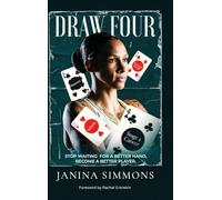 Draw Four: Stop Waiting for a Better Hand, Become a Better Player