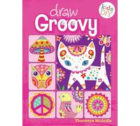 Draw Groovy: Groovy Girls Do-It-Yourself Drawing & Coloring Book