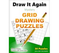 Draw It Again (Mystery Grid Drawing Puzzles): Relaxing Art Activities with a Hidden Surprise: Creative Drawing Challenges for Curious Thinkers