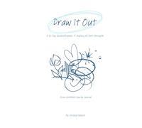 Draw It Out: A 30-Day Guided Doodle: A Journey of Soft Strength
