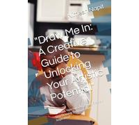 "Draw Me In: A Creative Guide to Unlocking Your Artistic Potential": "Unleash Your Inner Artist with Step-by-Step Drawing Techniques and Inspiration"