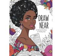 Draw Near: A Coloring Devotional for Healing Souls