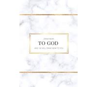 Draw Near To God And He Will Draw Near To You: A Blank Lined Journal for Prayer & Study