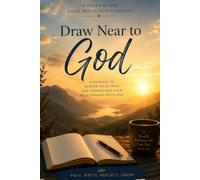 Draw Near To God: Faith-Based Personal Journal for Men