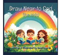 Draw Near to God: (for kids)