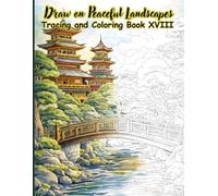 Draw on Peaceful Landscapes Tracing and Coloring Book XVIII: This art activity book for tranquility features 50 beautiful landscape images for ... for adults and teens who love nature.