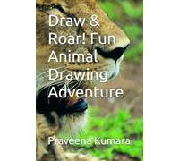 Draw & Roar! Fun Animal Drawing Adventure