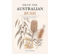Draw the Australian Bush: A 30-Day Botanical Sketchbook for Absolute Beginners