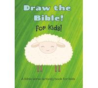Draw the Bible! for kids!: A Bible verse activity book for kids