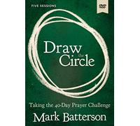 Draw the Circle: Taking the 40 Day Prayer Challenge, 5 Sessions