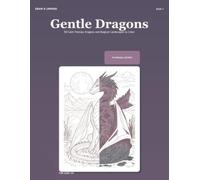 Draw & Unwind: Gentle Dragons