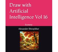 Draw with Artificial Intelligence Vol 16: Scenery