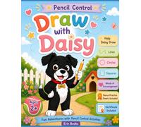 Draw with Daisy: Pencil Control Adventure Activities Worksheets for Pre-Schoolers