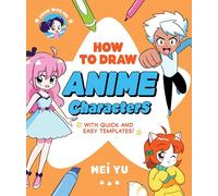 Draw With Mei: How to Draw Anime Characters With Quick and Easy Templates