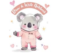 Draw & Write Notebook: An Astronaut Koala Space-Themed Journal Notebook with wide lines for Kids 5 to 10 to Create Stories and Draw Adventures