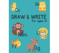 Draw & Write Workbook for Ages 3+: Help your Child Develop Communication Skills with this Wonderful Workbook for children from 3 years old! Practice for Kids with Pen Control, Line Tracing, Letters!