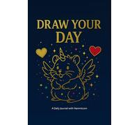 Draw Your Day - A Daily Journal with Hammicorn: A Creative & Calm Space to Reflect, Draw, and Feel - Perfect for Kids Ages 5-10