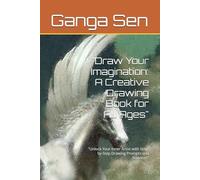 "Draw Your Imagination: A Creative Drawing Book for All Ages": "Unlock Your Inner Artist with Step-by-Step Drawing Prompts and Activities"