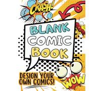Draw your Own Comics: Create and Design Your Own Comics with a Variety of Blank Comic Book Templates | 8 x 11.5 inches, 112 Pages | Ideal Gift for Travel, Leisure, and Creativity