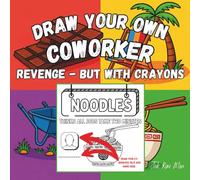 Draw Your Own Coworker - Funny Adult Coloring Book: Revenge with Crayons - office humor