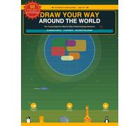 Draw Your Way Around The World: The Young Explorer's Step By Step Animal Drawing Adventure. 50 Animals, 6 continents.