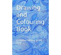 Drawing and Colouring Book: A Creative Journey for All Ages