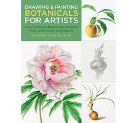 Drawing and Painting Botanicals for Artists: How to Create Beautifully Detailed Plant and Flower Illustrations (4)
