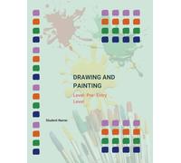 Drawing and Painting: Pre- entry level