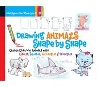 Christopher Hart Drawing Animals Shape by Shape (Tascabile)