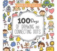 Drawing Book for Kids 6-8. 100 Days of Drawing and Connecting Dots. (Tascabile)