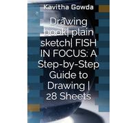 Drawing book| plain sketch| FISH IN FOCUS: A Step-by-Step Guide to Drawing | 28 Sheets