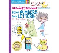 Christopher Hart Drawing Cartoons from Numbers and Letters (Tascabile)
